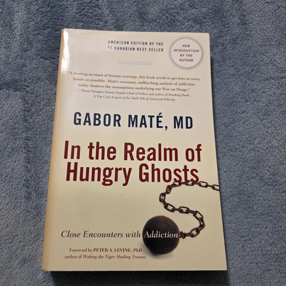 Gabor Maté, MD - In the Realm of Hungry Ghosts: Close Encounters with Addiction